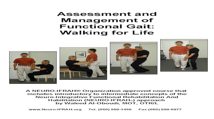NEURO-IFRAH® Assessment and Management of Functional Gait: Walking For Life (a Neuro-IFRAH® course originated by Waleed Al-Oboudi)
